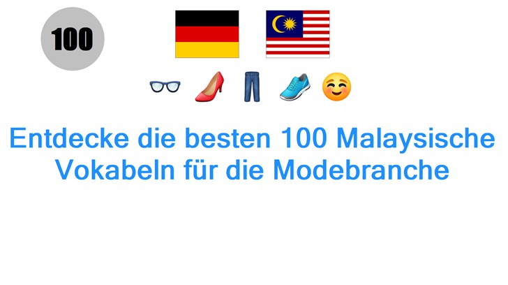 Entdecke die besten 100 Malaysische Vokabeln für die Modebranche